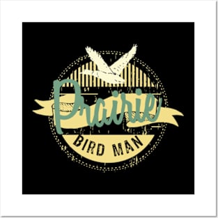 Prairie Bird Man Posters and Art